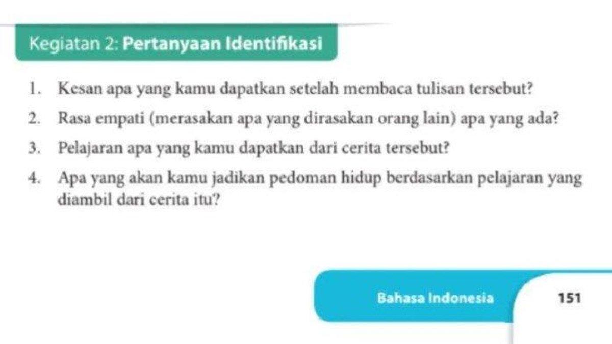 Soal dan kunci jawaban Bahasa Indonesia Kelas 9 SMP/MTs pada Halaman 151 Kegiatan 2: Pertanyaan Identifikasi.