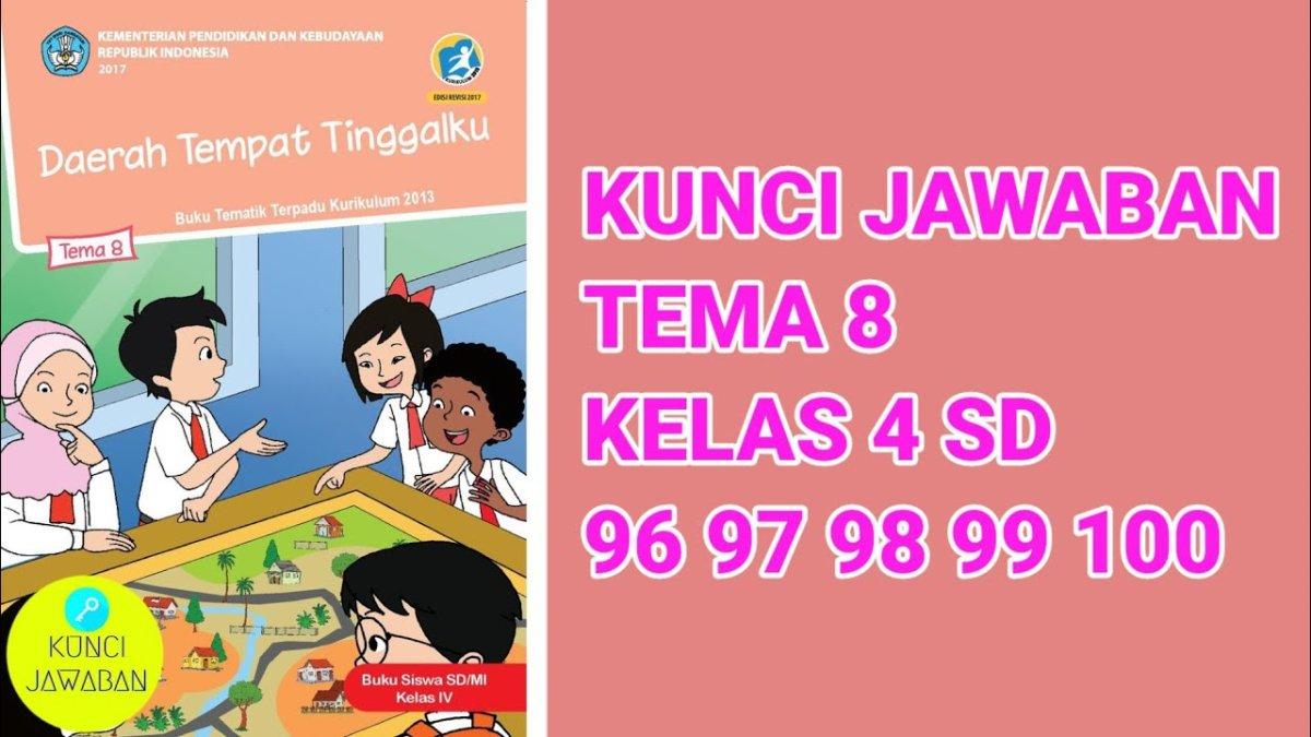Soal Kunci Jawaban Buku Tematik Tema 8 Kelas 4 Sd Halaman 99 Dan 100