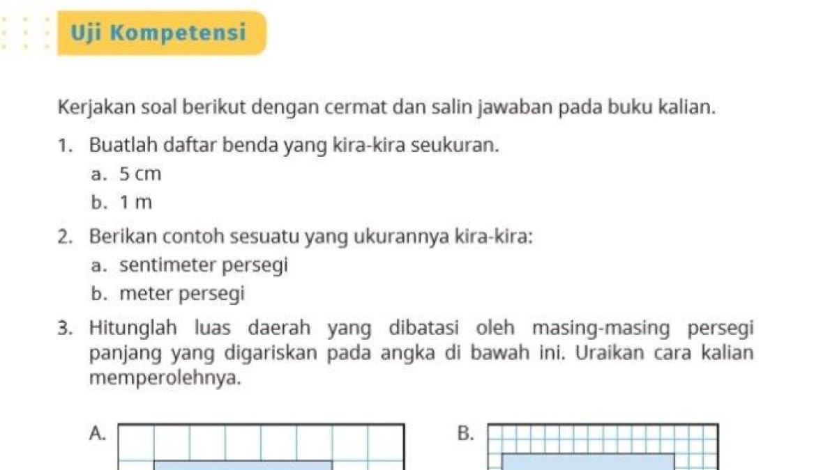 ILUSTRASI KUNCI JAWABAN: Soal buku Matematika Kelas 4 halaman 137 138 Uji Kompetensi Kurikulum Merdeka - Kunci jawaban Matematika Kelas 4 halaman 137 138 Uji Kompetensi Kurikulum Merdeka: Bab 4 Pengukuran Luas dan Volume, dapat jadi bahan koreksi hasil.