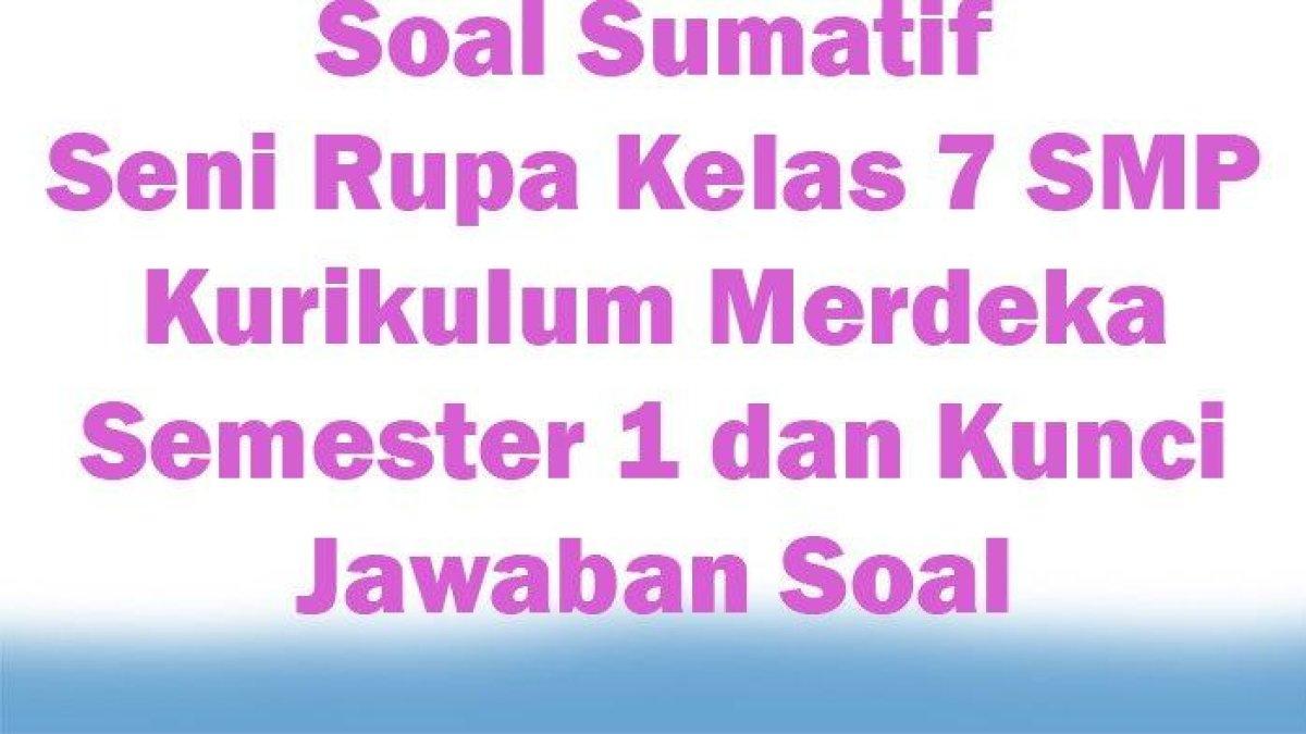 soal soal sumatif seni rupa murni kelas 7 smp smster 1