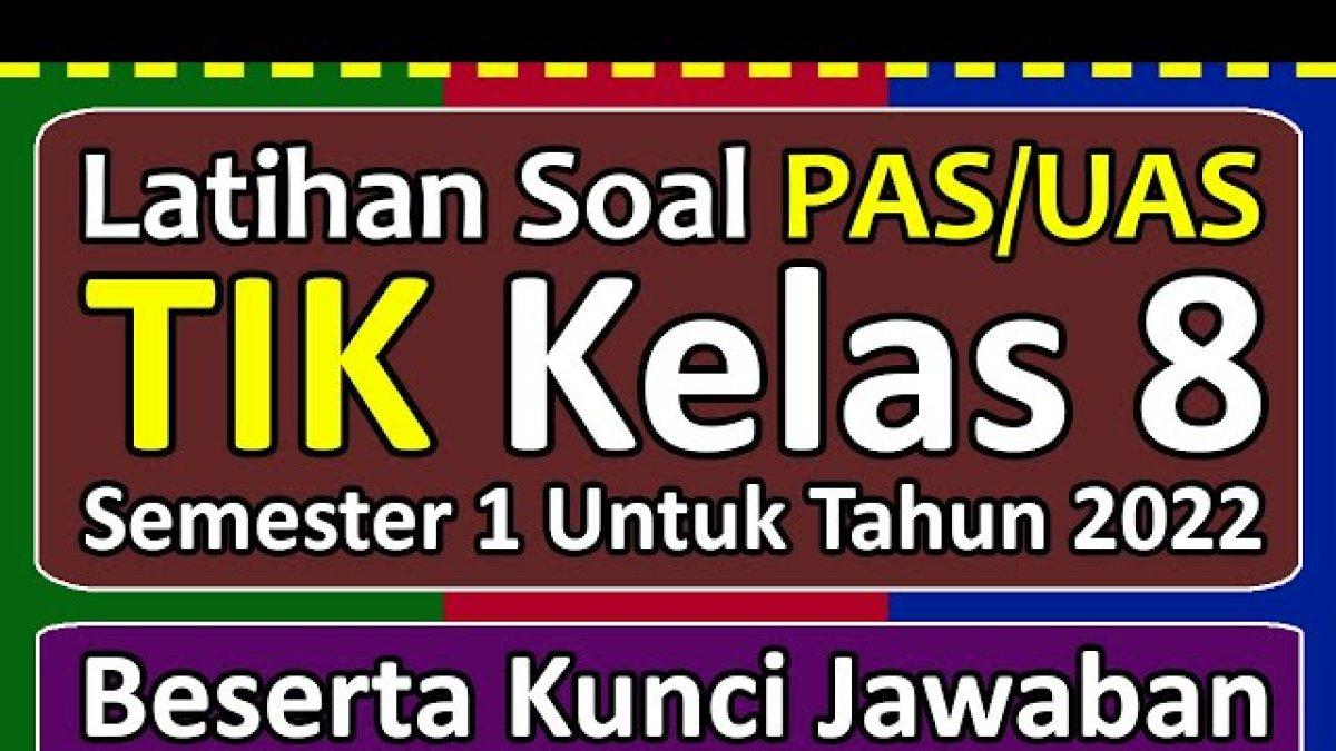 Soal tik kelas 8 semester 1 dan kunci jawaban