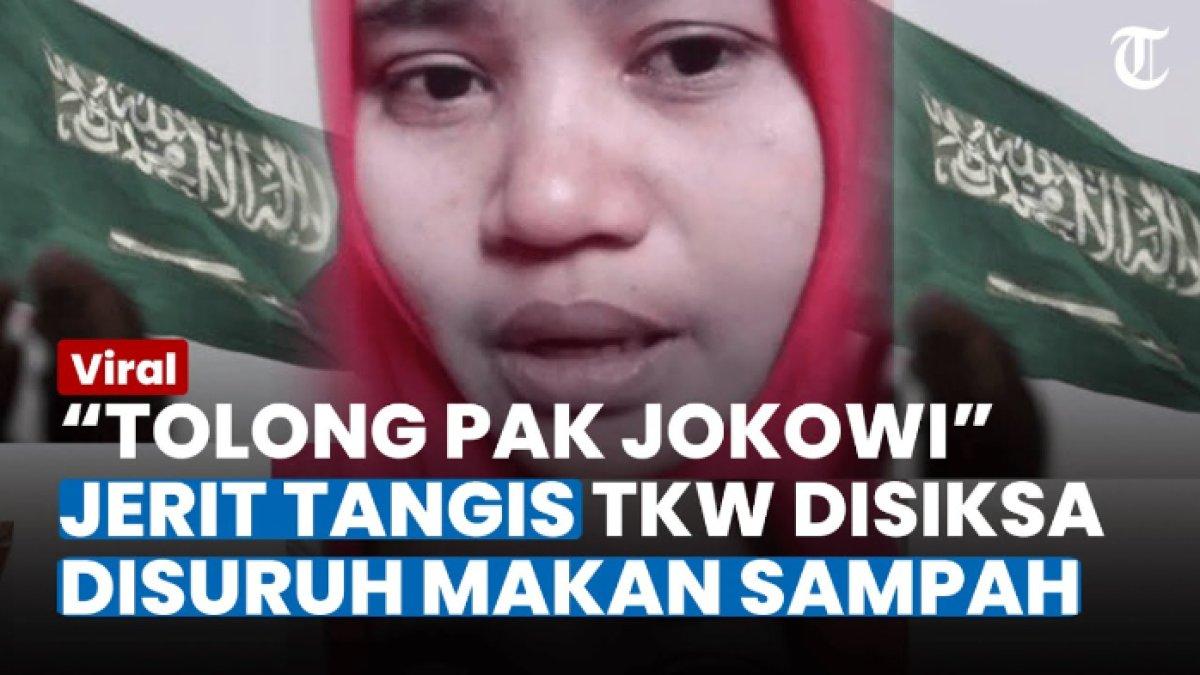 TKW ini dipaksa makan sampah dan mendapatkan siksaan dari majikan, kini memohon ke Jokowi
