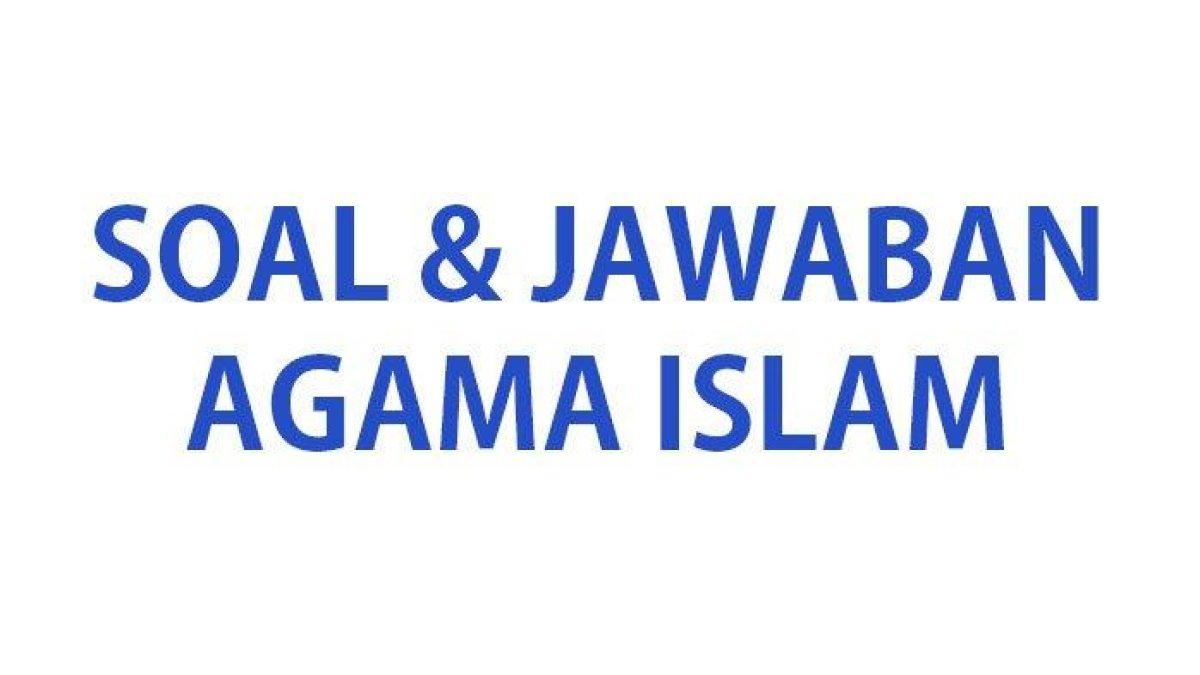 umpulan soal ujian Agama Islam kelas 9 SMP tahun 2024