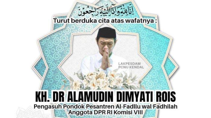 GUS ALAM MENINGGAL - Anggota DPR RI dari Fraksi Partai Kebangkitan Bangsa, Alamudin Dimyati Rois atau Gus Alam meninggal dunia, Selasa (6/5/2025).
