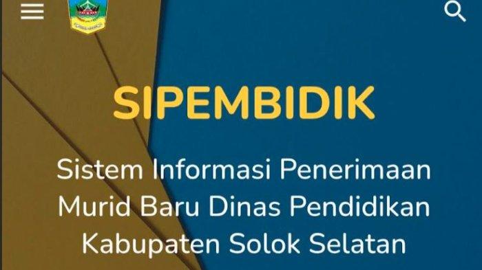 SIPEMBIDIK DISDIK SOLOK SELATAN. Pemerintah Kabupaten Solok Selatan melalui Dinas Pendidikan resmi meluncurkan Seleksi Penerimaan Murid Baru (SPMB) secara online sejak Selasa, (7/5/2025) lalu menggunakan aplikasi bernama Sistem Informasi Penerimaan Murid Baru Dinas Pendidikan Kabupaten Solok Selatan (Sipembidik). Aplikasi ini dirancang untuk mempermudah proses seleksi dan memberikan akses yang lebih luas kepada masyarakat umum.
