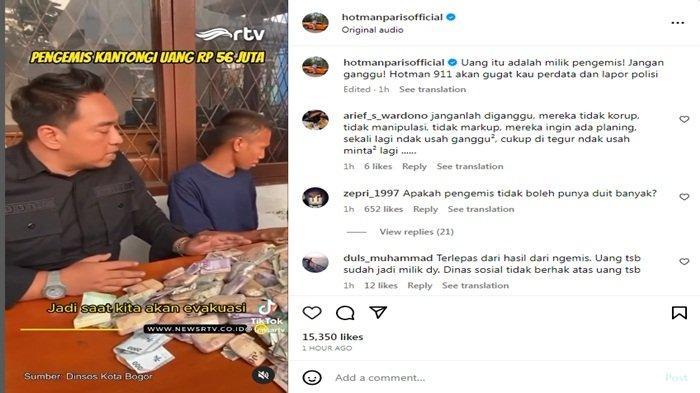 Dalam unggahan di Instagram Hotman Paris soroti video viral pengemis banyak uang yang ditangkap Dinsos Kota Bogor.
