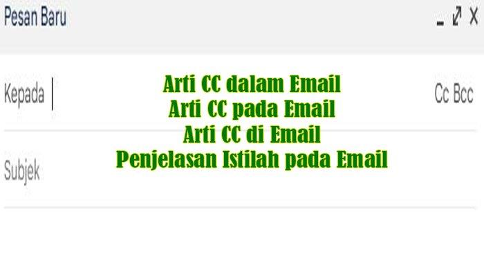 Arti CC dalam Email atau Arti CC pada Email atau Arti CC di Email dan ...