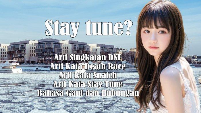 Arti Stay Tune dalam Bahasa Indonesia