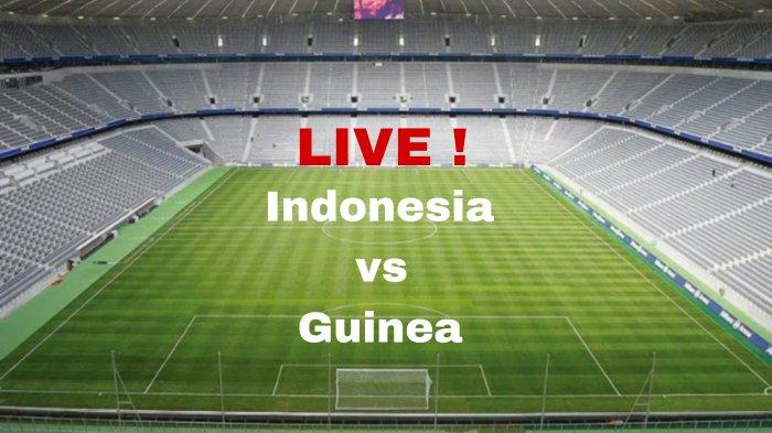 Dimana bisa Nonton Pertandingan Indonesia vs Guinea ? Cek Link