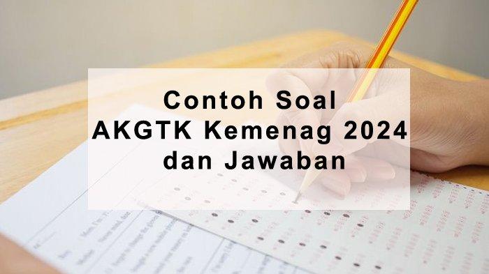 Bocoran lengkap contoh soal AKGTK Kemenag: Evaluasi kepala madrasah dan pengawas madrasah yang selalu muncul