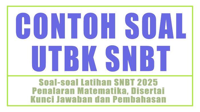 Berita Contoh Soal Snbt 2025 Penalaran Matematika Terbaru Hari Ini