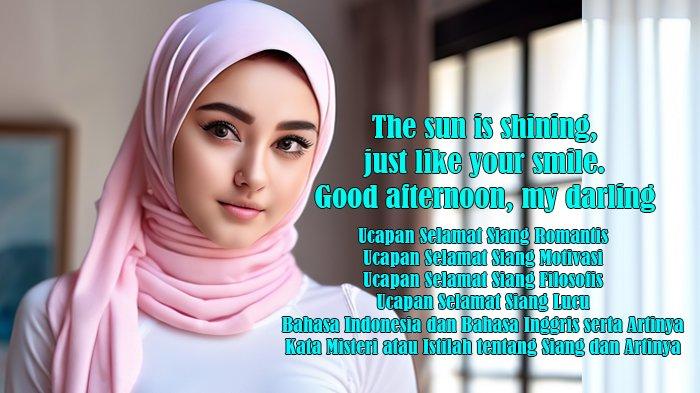 Ucapan Selamat Siang Romantis, Motivasi, Filosofis, Lucu - Indonesia