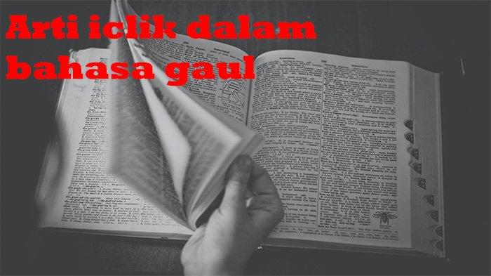 Iclik Adalah Bahasa Gaul? Pahami Arti Kata Iclik Dalam Bahasa Jawa ...