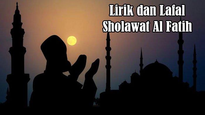PDF Sholawat Al Fatih dan Keutamaan Membacanya, Bisa Memudahkan Setiap ...