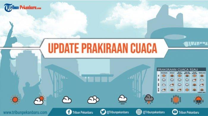 Cuaca Riau Hari Ini: Hujan Malam Ini di Sebagian Wilayah