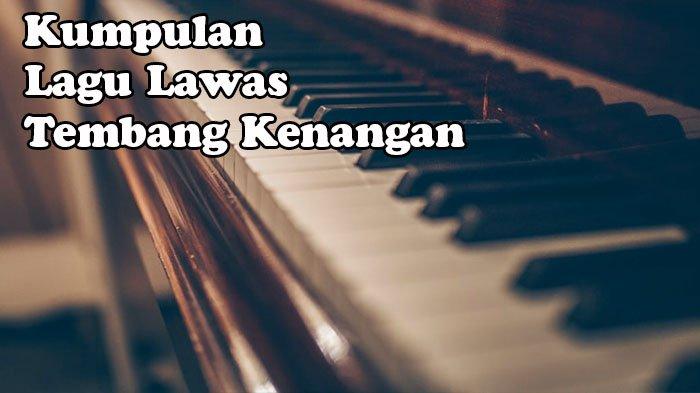 20 Lagu Nostalgia Tempo Dulu Kumpulan Tembang Kenangan Yang Hits