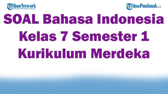 40 soal b.indo kelas 7 semester 1 dan 2