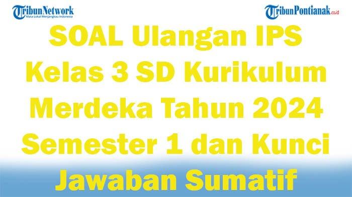 Membangun Pemahaman Sejak Dini: Kumpulan Soal IPS Kelas 3 SD untuk Menguasai Materi