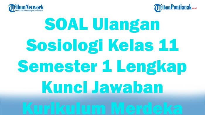 Soal Sosiologi Kelas 11 Semester 1: Pemahaman Mendalam tentang Isu-Isu Sosial Kontemporer
