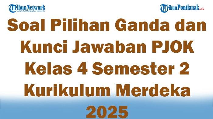 Mengasah Keterampilan Fisik dan Pengetahuan: Kumpulan Soal dan Jawaban PJOK Kelas 4 SD