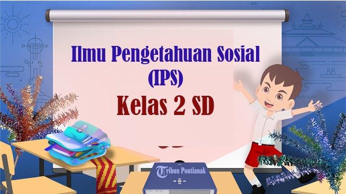 Soal Ulangan IPS Kelas 3 SD Semester 2: Panduan Lengkap