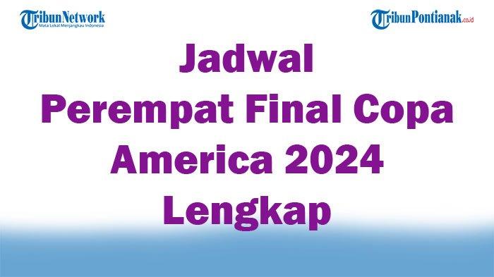 Argentina Vs Ekuador Jadwal Perempat Final Copa America 2024 Lengkap