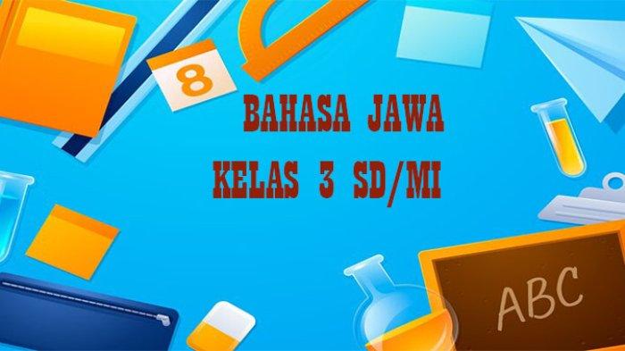 Siap Menghadapi UAS Bahasa Jawa Kelas 3 SD Semester 2: Kumpulan Contoh Soal Lengkap dan Pembahasan