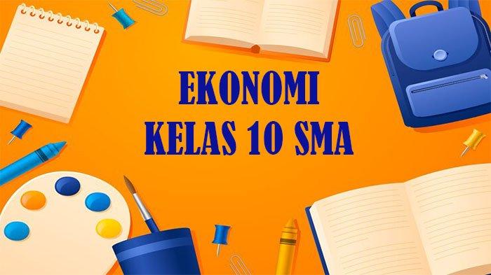 60 Soal Ekonomi Kelas 10 Semester 2 Beserta Jawaban: Panduan Lengkap untuk Memahami Konsep Ekonomi Dasar