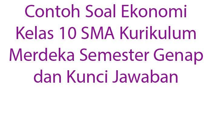 Menguasai Ekonomi Kelas 10 Semester 2: Panduan Lengkap dengan Contoh Soal dan Pembahasan Kurikulum 2013 Menguasai Ekonomi Kelas 10 Semester 2: Panduan Lengkap dengan Contoh Soal dan Pembahasan Kurikulum 2013