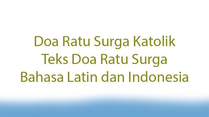 Doa Ratu Surga Katolik! Teks Doa Ratu Surga Bahasa Latin dan Indonesia