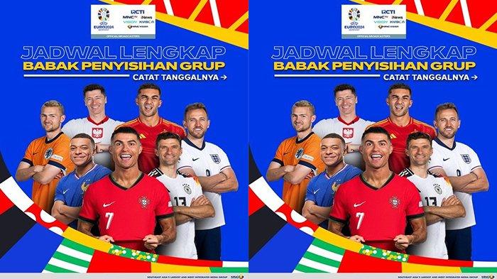 Jadwal Fase Grup EURO 2024! Live Streaming RCTI dan Vision Plus ...