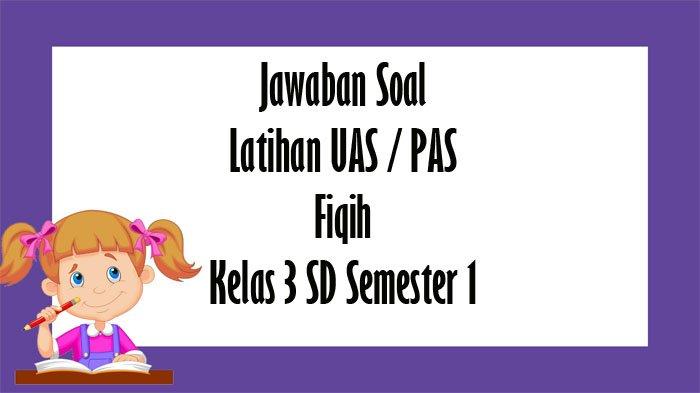 Contoh soal fiqih kelas 3 sd semester ganjil Contoh soal fiqih kelas 3 sd semester ganjil