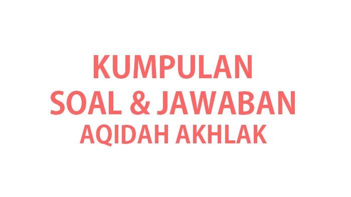 Menjelajahi Samudra Iman: Contoh Soal Aqidah Kelas 11 Semester 2 (Panduan Lengkap untuk Memahami dan Mengamalkan)