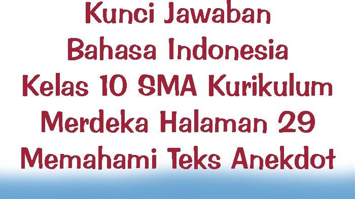 Kunci Jawaban Bahasa Indonesia Kelas 10 SMA Kurikulum Merdeka Halaman ...