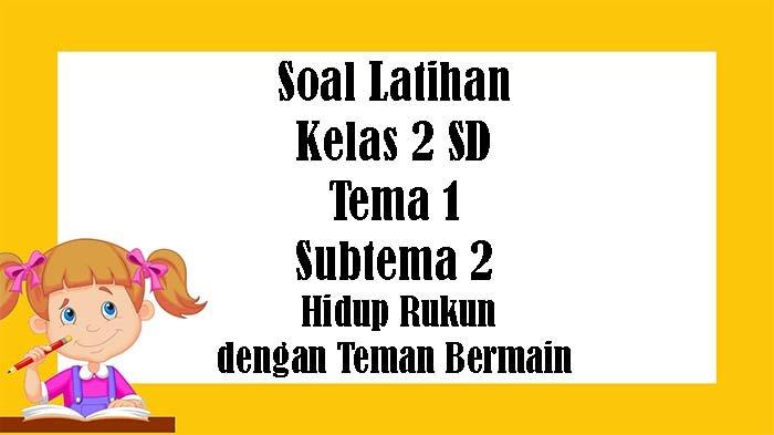 Menjelajahi Keajaiban Tubuh: Contoh Soal Tematik Kelas 2 SD Tema 1 Subtema 2
