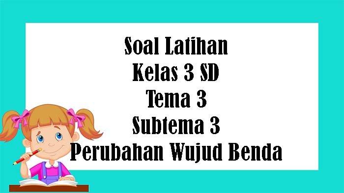 Menguasai Lingkungan Sekitar: Latihan Soal Tematik Kelas 3 SD Tema 3 Subtema 3