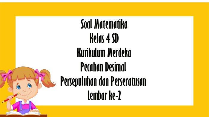 Kunci Jawaban Kelas 4 Matematika Kurikulum Merdeka Soal Pecahan Desimal ...