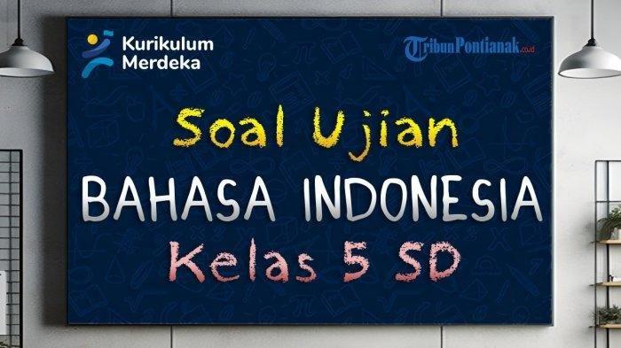 7706774 | Latihan Soal Bahasa Indonesia kelas 5 Quizizz materi bahasa indonesia kelas 5
