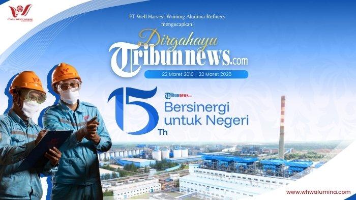 HARI JADI TRIBUNNEWS - PT WHW Alumina Refinery mengucapkan Selamat hari jadi ke-15  Tribunnews.