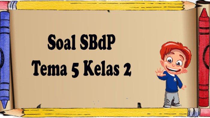 Senang Belajar Bersama: Menguasai Konsep Dasar Melalui Contoh Soal SBDB Kelas 2 SD