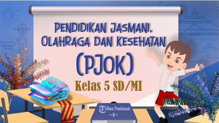 Bank Soal PJOK Kelas 5 SD Bab 1: Gerak Dasar Lokomotor