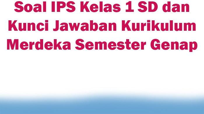 Bank soal ips kelas 1 sd semester 1