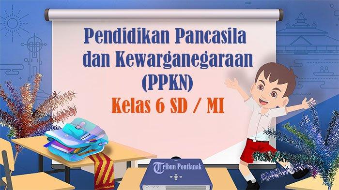 Soal Ujian dan Jawaban PPKn Kelas 6 SD Halaman 35