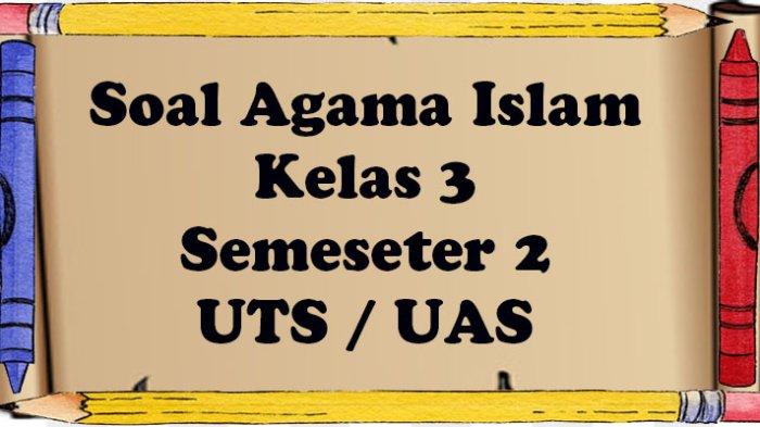 Soal Agama Islam Kelas 3: Panduan Lengkap
