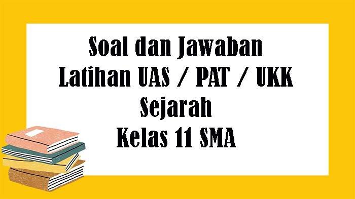 Membedah Soal UKK Sejarah Indonesia Kelas 11