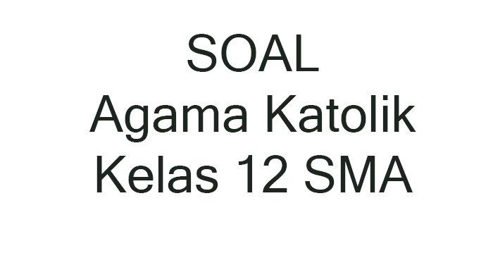 Membekali Diri: Contoh Soal UTS Agama XII