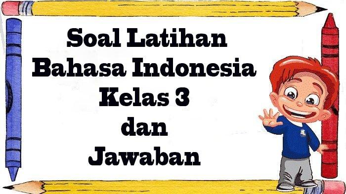 Asah Ketrampilan Basa Jawa: Latihan Soal Kelas 3 Semester 1 Kanggo Ngrembakake Pangerten lan Keterampilan Siswa Asah Ketrampilan Basa Jawa: Latihan Soal Kelas 3 Semester 1 Kanggo Ngrembakake Pangerten lan Keterampilan Siswa