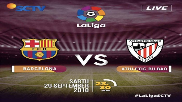 LIVE STREAMING Barcelona vs Athletic Bilbao di SCTV Pukul 21.15 WIB