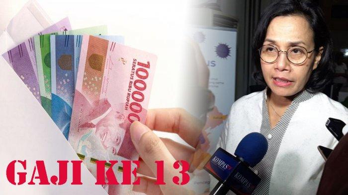 TANGGAL Berapa Gaji 13 PNS Cair? Cek Kapan Pencairan Gaji 13 TNI Polri