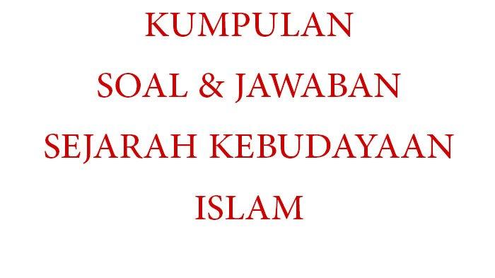 Asah Pemahaman Sejarah Islam: Kumpulan Contoh Soal UTS SKI Kelas 3 MI Semester 2 Beserta Pembahasan